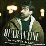 دانلود آهنگ قرنطینه حمیدرضا بابایی دانلود آهنگ قرنطینه حمیدرضا بابایی