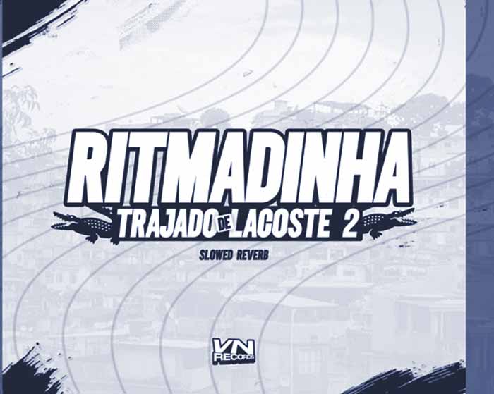 دانلود آهنگ dj oreia 074 ritmadinha trajado de lacoste دانلود آهنگ dj oreia 074 ritmadinha trajado de lacoste